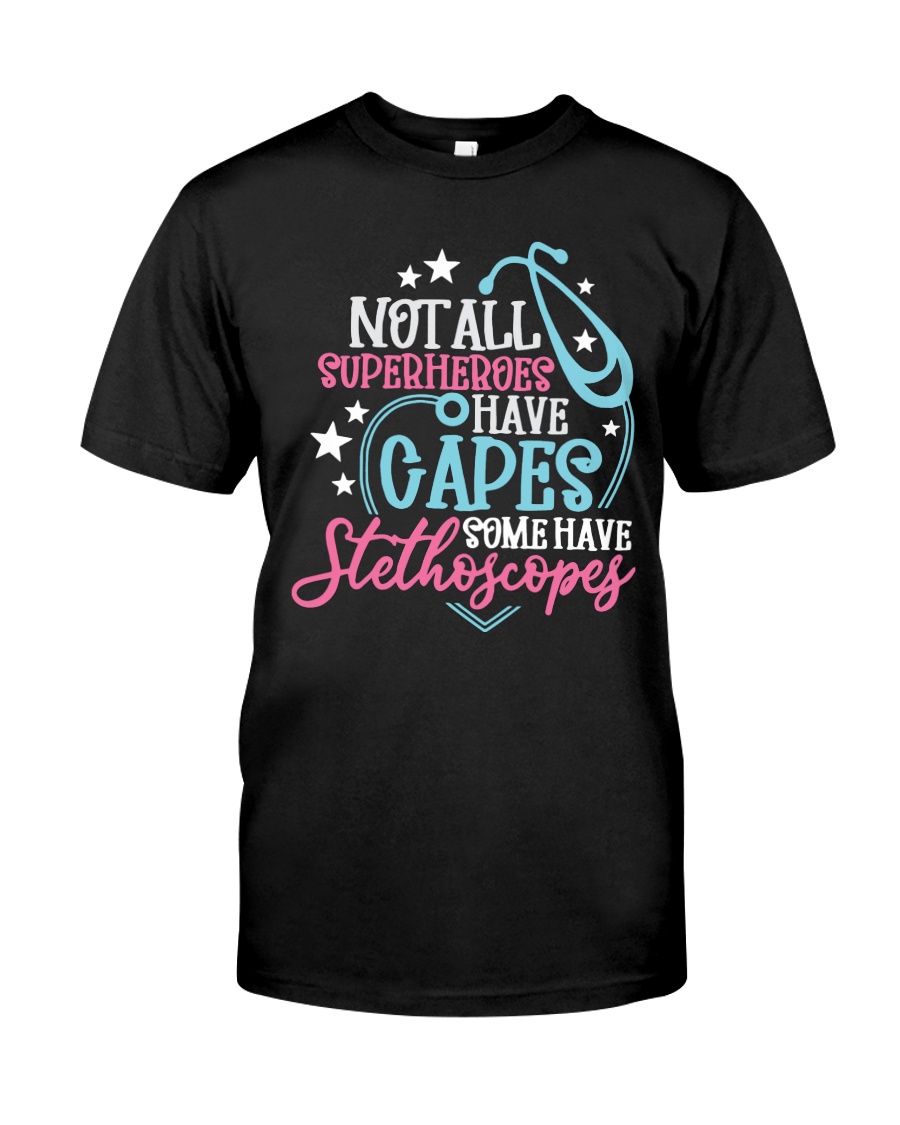 Not all Super Heroes have Capes Classic T-Shirt
