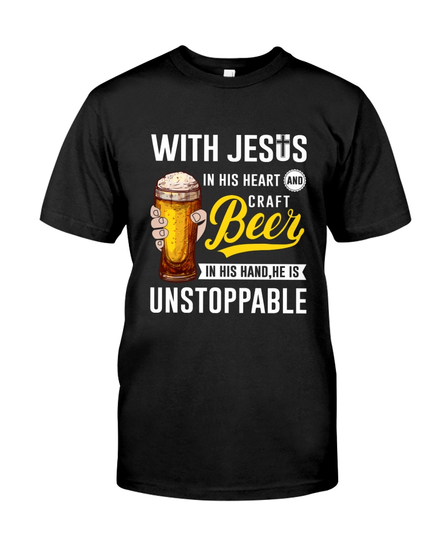 WITH JESUS IN HIS HEART AND CRAFT BEER Classic T-Shirt