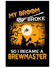 MY BROOM BROKE SO I BECAME A BREWMASTER 11x17 Poster thumbnail