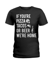 If you're pizza tacos Ladies T-Shirt thumbnail