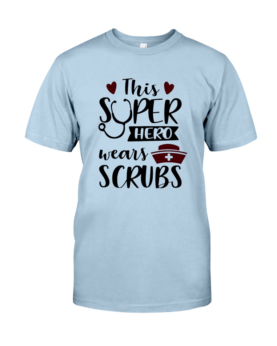 This Super Hero Wears Scrubs Classic T-Shirt