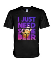 I JUST NEED SOME BEER V-Neck T-Shirt thumbnail