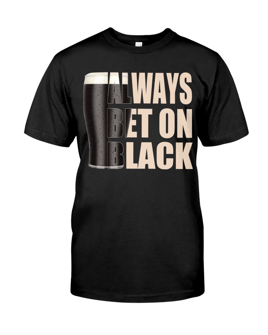 Always Bet On Black Classic T-Shirt