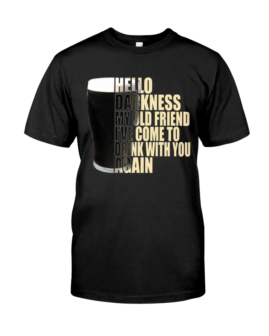HELLO DARKNESS MY OLD FRIEND Classic T-Shirt