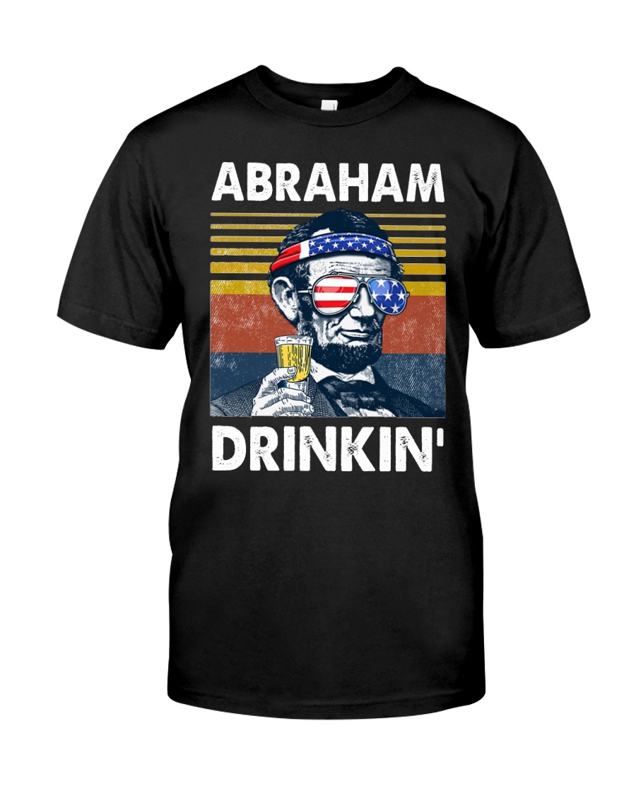 Abraham Drinkin' Classic T-Shirt