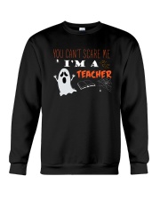 You Cant Scare Me Im A Teacher T-shirt Crewneck Sweatshirt thumbnail