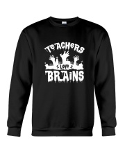 Teachers Love Brains T-shirt Crewneck Sweatshirt thumbnail