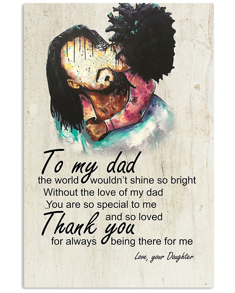 To My Dad Afro Dad And Daughter 11x17 Poster