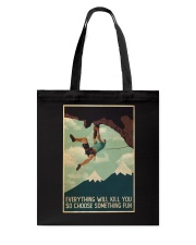 Rock Climbing So Choose Somthing Fun Tote Bag tile