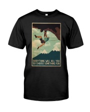 Rock Climbing So Choose Somthing Fun Classic T-Shirt tile
