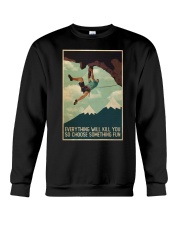 Rock Climbing So Choose Somthing Fun Crewneck Sweatshirt tile