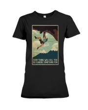 Rock Climbing So Choose Somthing Fun Premium Fit Ladies Tee tile