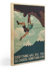 Rock Climbing So Choose Somthing Fun Gallery Wrapped Canvas Prints tile