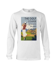 Girl The Golf Course Is Calling Long Sleeve Tee tile