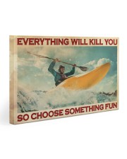 Kayaking Choose Something Fun Gallery Wrapped Canvas Prints tile