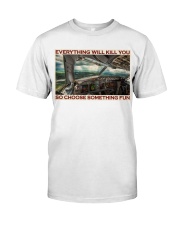 Aviation Pilot Choose Something Fun Classic T-Shirt tile