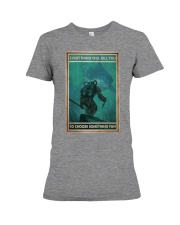 Diver And Shark Everything Will Kill You Premium Fit Ladies Tee tile