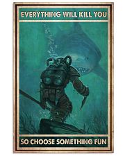 Diver And Shark Everything Will Kill You 24x36 Poster front