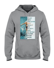 Swimming Girl Better Than You Were Hooded Sweatshirt tile