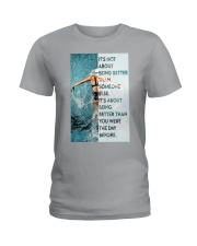 Swimming Girl Better Than You Were Ladies T-Shirt tile