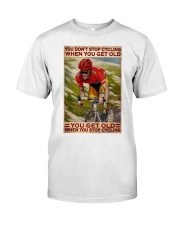 Cycling You Don't Stop Cycling Classic T-Shirt tile
