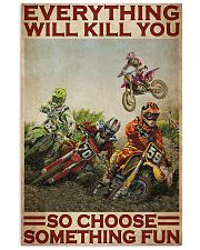 Motocross Every Thing Will Kill You 24x36 Poster front