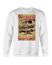 Aircraft Well Behaved Woman Rarely Make History Crewneck Sweatshirt tile