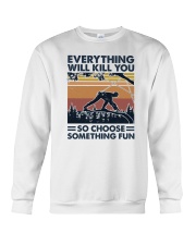 Arborist Everything Will Kill You Crewneck Sweatshirt tile