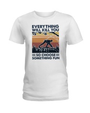 Arborist Everything Will Kill You Ladies T-Shirt tile