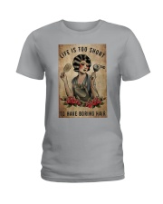 Life Is Too Short To Have Boring Hair Ladies T-Shirt tile