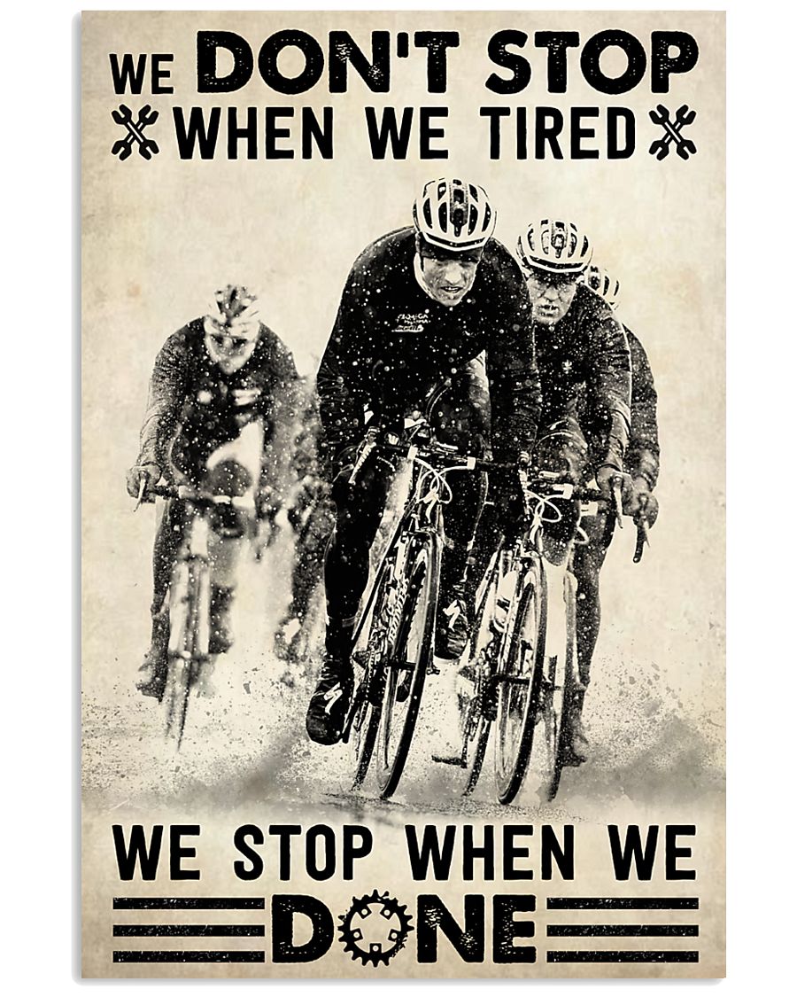 We Don't Stop Cycling 24x36 Poster