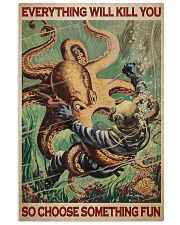 Diver And Octopus Everything Will Kill You - R 24x36 Poster front