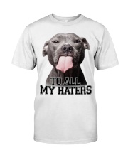 Pitbull To All My Haters Classic T-Shirt front