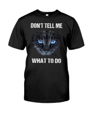 DONT TELL ME WHAT TO DO Classic T-Shirt tile