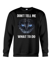 DONT TELL ME WHAT TO DO Crewneck Sweatshirt tile