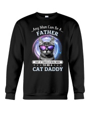 Cat Any Man Can Be A Father Crewneck Sweatshirt thumbnail