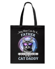 Cat Any Man Can Be A Father Tote Bag thumbnail