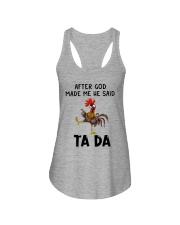 Chicken After God Made Me He Said Ta Da Ladies Flowy Tank tile