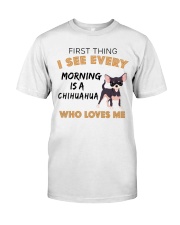 Chihuahua -First thing Classic T-Shirt thumbnail