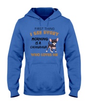 Chihuahua -First thing Hooded Sweatshirt thumbnail