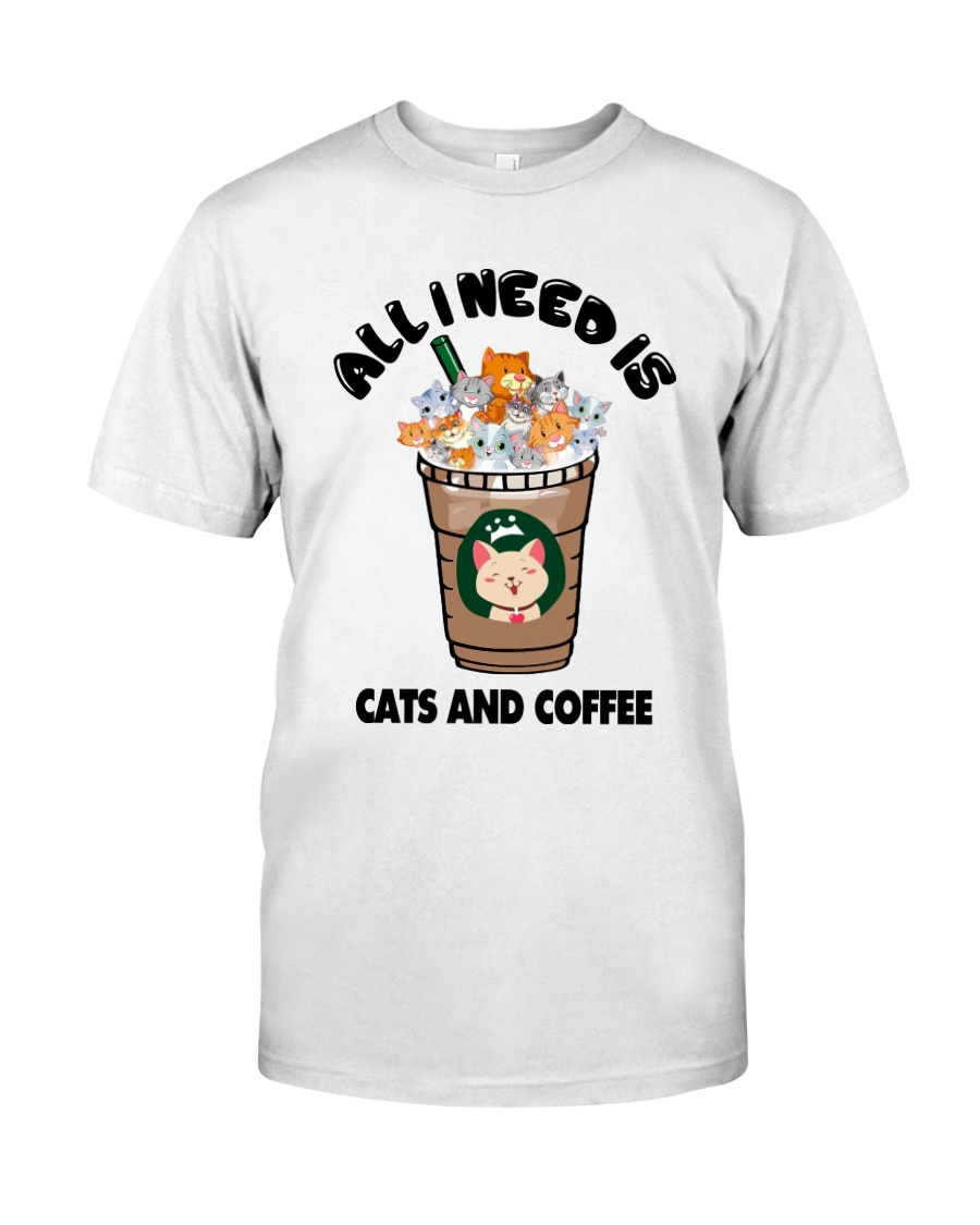 All I Need Is Cats And Coffee Classic T-Shirt