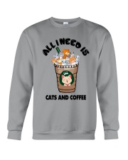 All I Need Is Cats And Coffee Crewneck Sweatshirt thumbnail