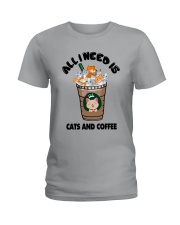 All I Need Is Cats And Coffee Ladies T-Shirt thumbnail