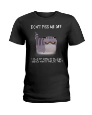 Cats--Don't Piss Me Ladies T-Shirt thumbnail