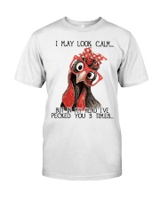 Chicken I May Look Calm Classic T-Shirt front