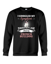 Need my French Bulldog Crewneck Sweatshirt thumbnail