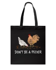 Chicken Don't Be A Pecker Tote Bag thumbnail