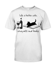 LIFE IS BETTER WITH WINE CATS AND BOOKS Classic T-Shirt front