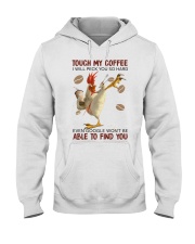 TOUCH MY COFFEE I WILL PECK YOU SO HARD EVEN GOOGL Hooded Sweatshirt tile