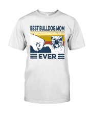 Best Bulldog Mom Classic T-Shirt front
